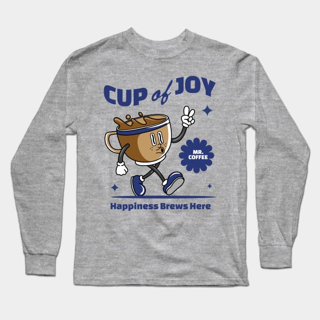 Happiness Brews Here Long Sleeve T-Shirt by Harrisaputra